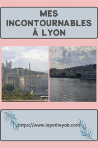 mes incontournables à Lyon