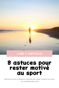 8 astuces pour rester motivé au sport